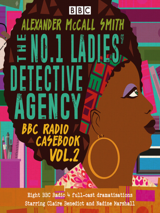 Title details for The No.1 Ladies' Detective Agency, BBC Radio Casebook, Volume 2 by Alexander McCall Smith - Wait list